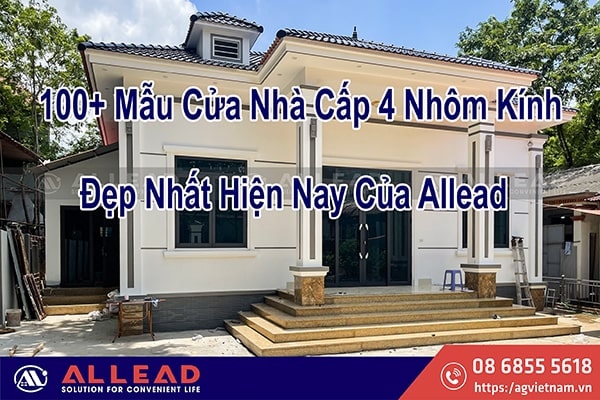 100+ Mẫu Cửa Nhà Cấp 4 Nhôm Kính Đẹp Nhất Hiện Nay